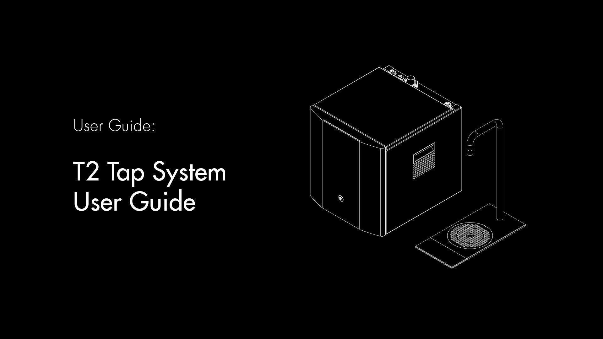 User Guide for the T2 Tap System – Borg & Overström